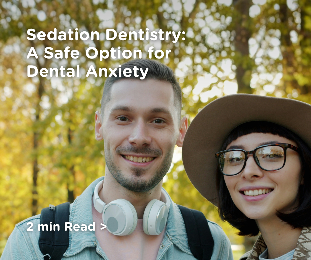 Sedation Dentistry: A Safe Option for Dental Anxiety